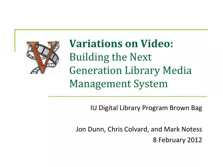 variations on video building the next generation library media management system