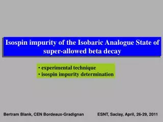 Isospin impurity of the Isobaric Analogue State of super-allowed beta decay