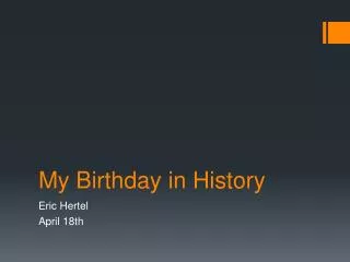 My Birthday in History