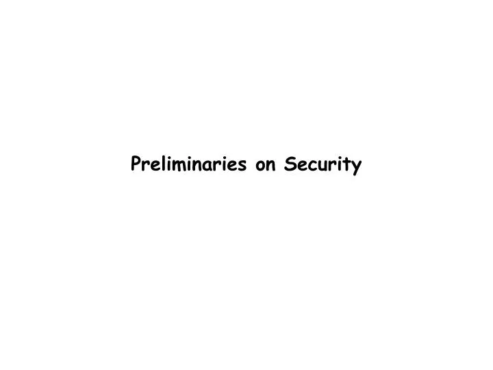 preliminaries on security