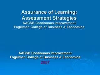 AACSB Continuous Improvement Fogelman College of Business &amp; Economics 2007