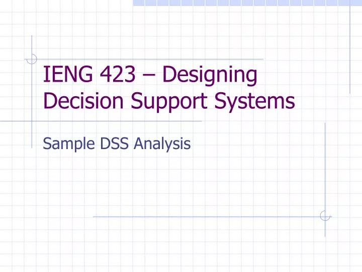 ieng 423 designing decision support systems