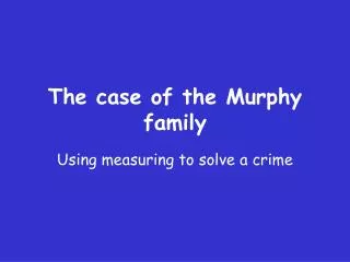 The case of the Murphy family