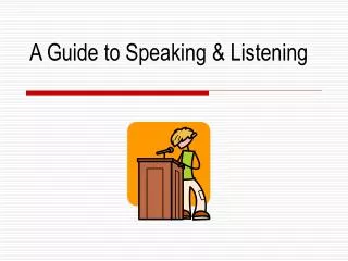 A Guide to Speaking &amp; Listening