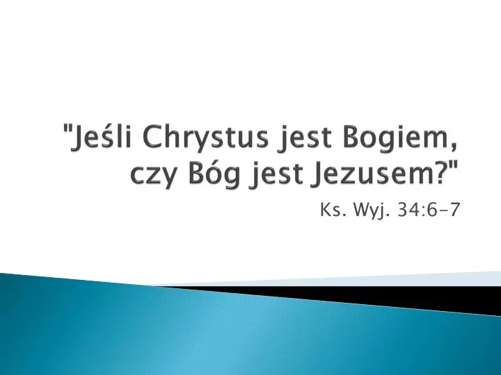 je li chrystus jest bogiem czy b g jest jezusem