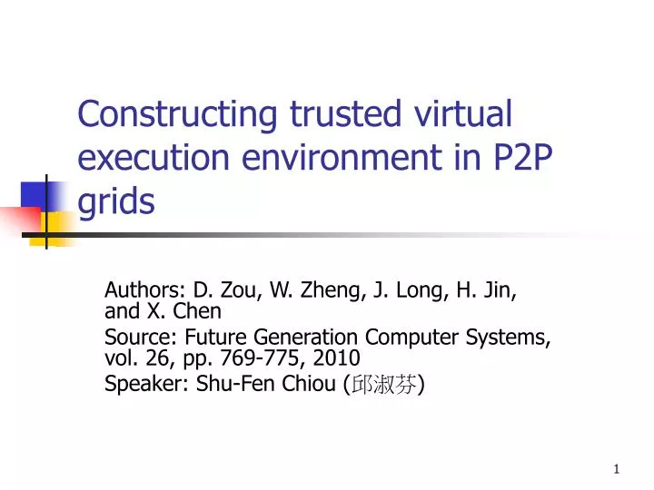constructing trusted virtual execution environment in p2p grids