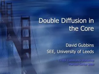 Double Diffusion in the Core