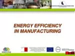 ENERGY EFFICIENCY IN MANUFACTURING - slide 1