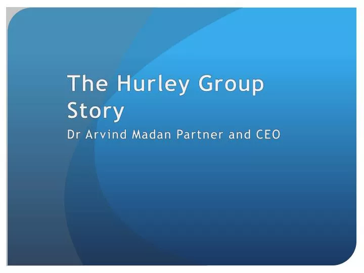 the hurley group story