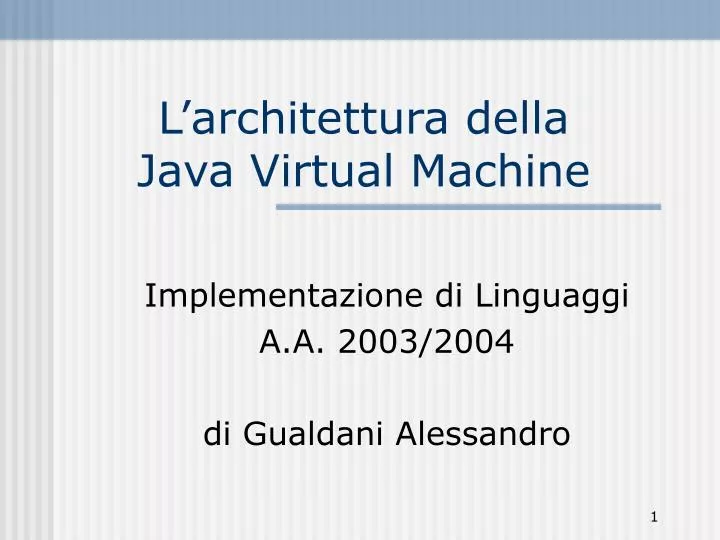 l architettura della java virtual machine