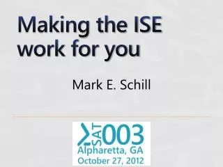 Making the ISE work for you