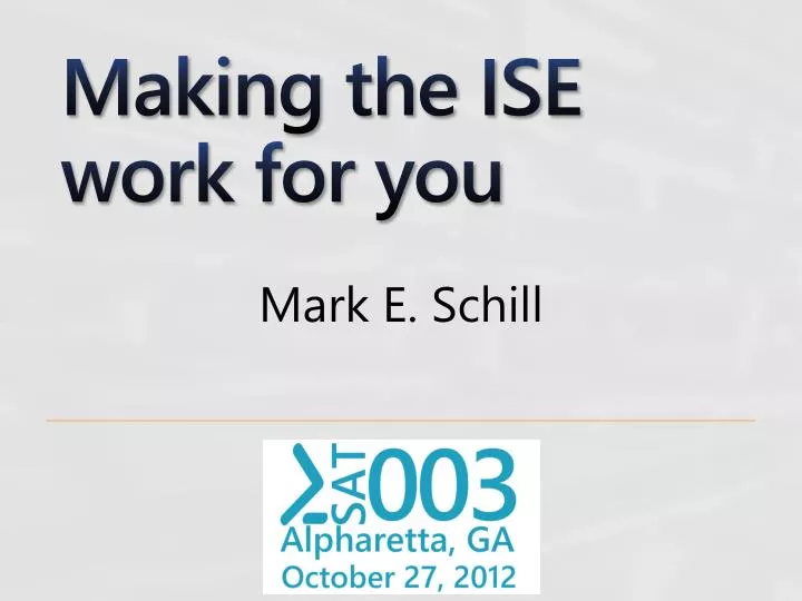 making the ise work for you