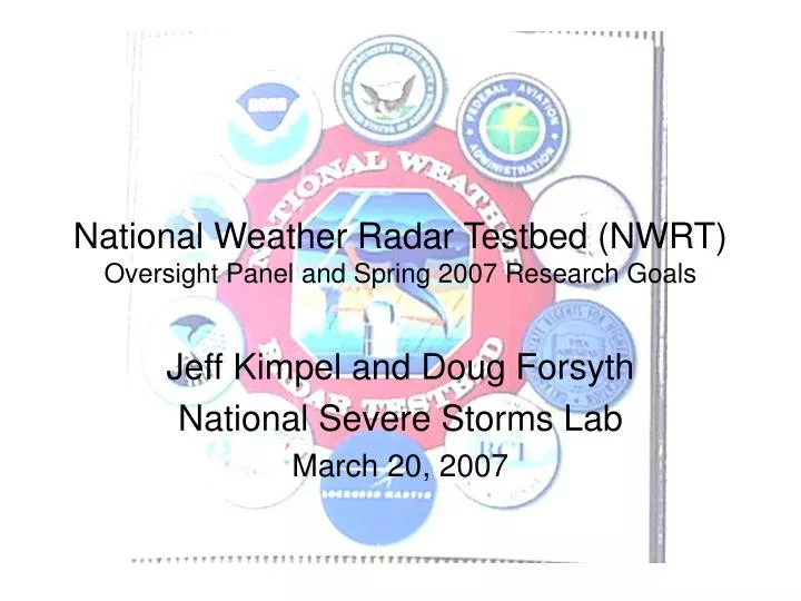 national weather radar testbed nwrt oversight panel and spring 2007 research goals