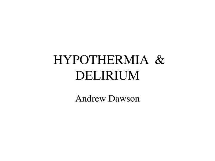 hypothermia delirium