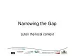 Narrowing the Gap - slide 1