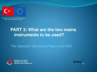 PART 3 : What are the two mains instruments to be used?