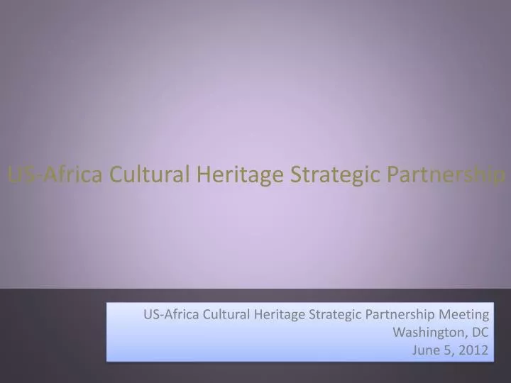 us africa cultural heritage strategic partnership