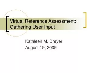 Virtual Reference Assessment: Gathering User Input