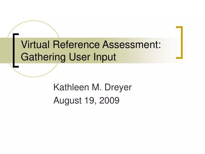virtual reference assessment gathering user input