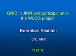GRID in JINR and participation in the WLCG project - slide 1