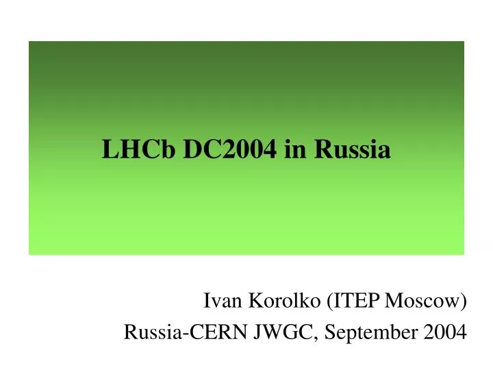 lhcb dc2004 in russia