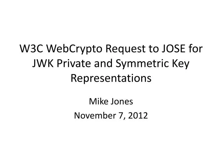 w3c webcrypto request to jose for jwk private and symmetric key representations