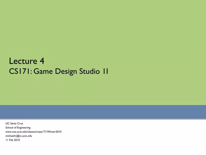 lecture 4 cs171 game design studio 1i