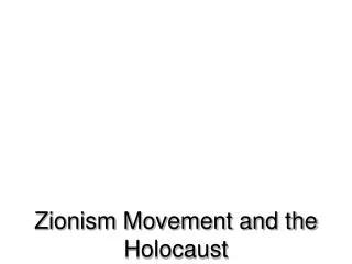 Zionism Movement and the Holocaust