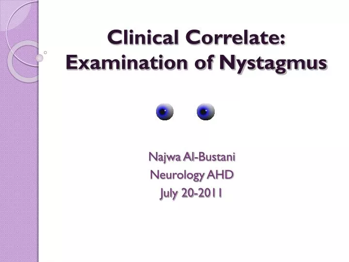 clinical correlate examination of nystagmus