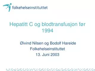 hepatitt c og blodtransfusjon f r 1994