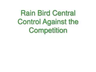 Rain Bird Central Control Against the Competition