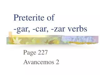 Preterite of -gar, -car, -zar verbs