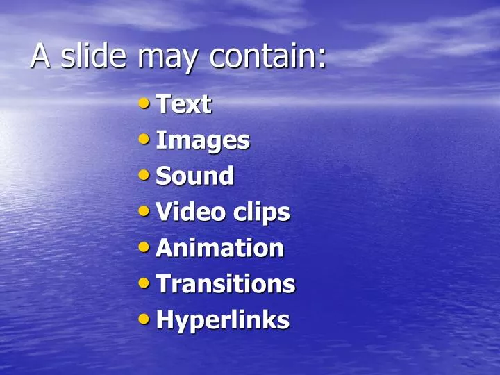 a slide may contain