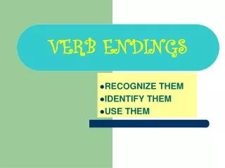 VERB ENDINGS