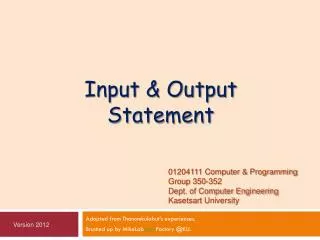 Input &amp; Output Statement