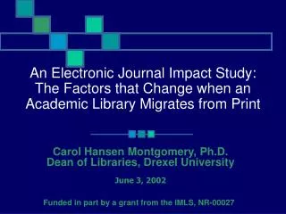 Carol Hansen Montgomery, Ph.D. Dean of Libraries, Drexel University June 3, 2002