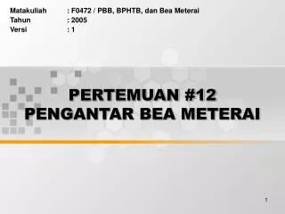 pertemuan 12 pengantar bea meterai