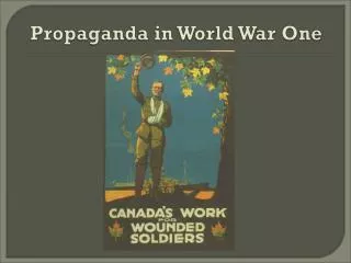 Each of the nations which participated in World War One from 1914-18 used propaganda posters.
