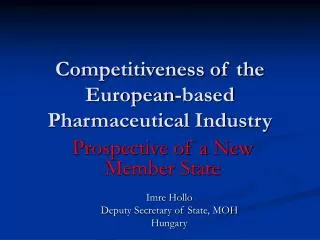 Competitiveness of the European-based Pharmaceutical Industry