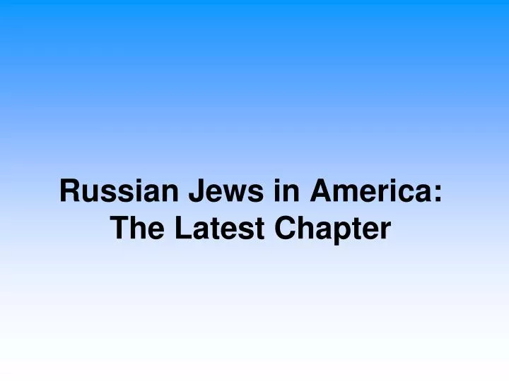 russian jews in america the latest chapter