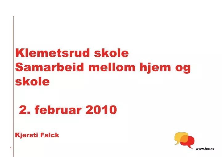 klemetsrud skole samarbeid mellom hjem og skole 2 februar 2010 kjersti falck