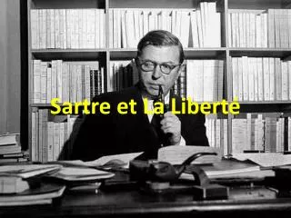 sartre et la libert