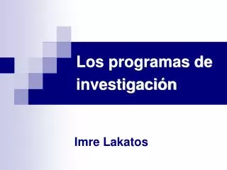 los programas de investigaci n
