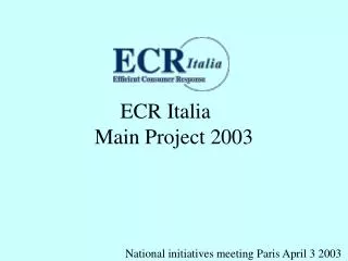 ECR Italia 			 Main Project 2003