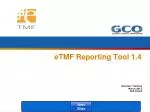 eTMF Reporting Tool 1.4 - slide 1