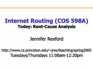 Internet Routing (COS 598A) Today: Root-Cause Analysis