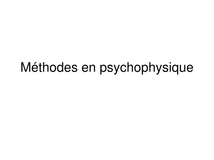 m thodes en psychophysique