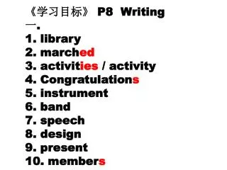 ? ???? ? P8 Writing ? . library march ed activit ies / activity Congratulation s instrument