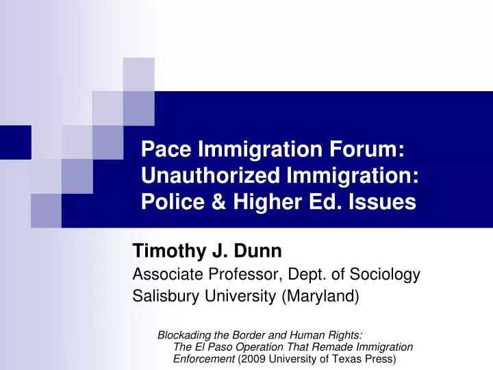 pace immigration forum unauthorized immigration police higher ed issues