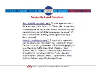 Am I eligible to vote in VA? To vote a person must: